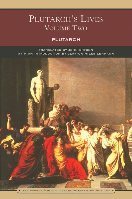 Plutarch's Lives Volume Two (Barnes & Noble Library of Essential Reading)