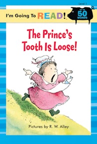 I'm Going to Read® (Level 1): The Prince's Tooth Is Loose!
