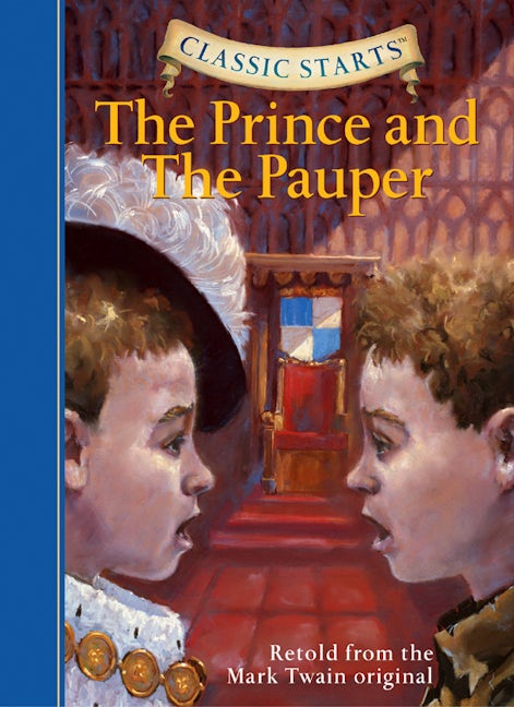 Classic Starts®: The Prince and the Pauper