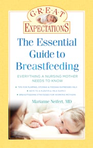 Great Expectations: The Essential Guide to Breastfeeding