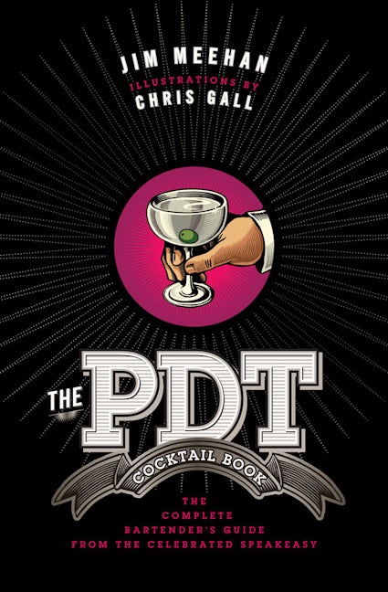 The PDT Cocktail Book by Jim Meehan: 9781402779237 - Union Square & Co.