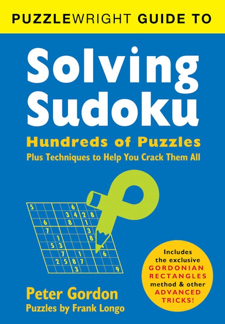 Puzzlewright Guide to Solving Sudoku by Frank Longo: 9781402799457 - Union  Square & Co.