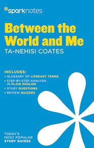 Between the World and Me SparkNotes Literature Guide