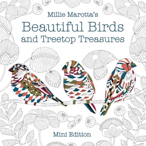 Millie Marotta's Beautiful Birds and Treetop Treasures: Mini Edition