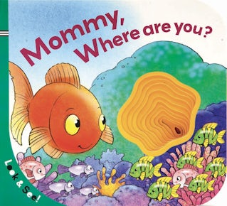 Look & See: Mommy, Where Are You?