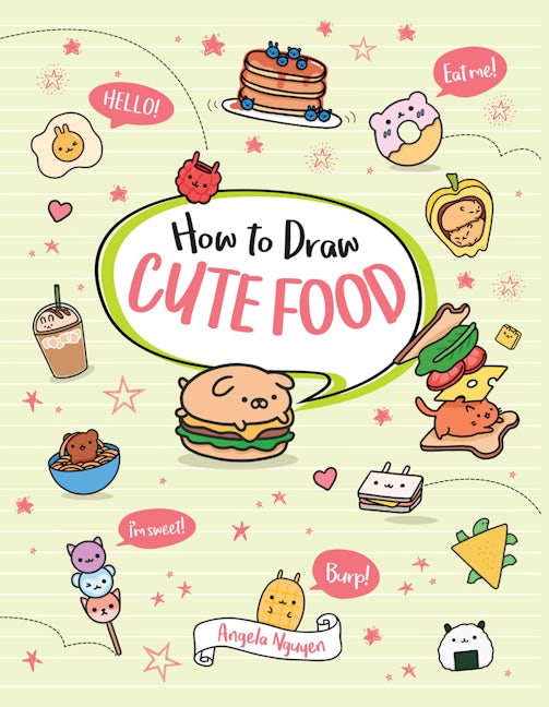 How to Draw Cute Food by Angela Nguyen: 9781454937562 - Union Square & Co.