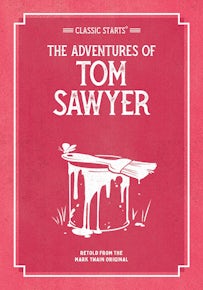 Classic Starts®: The Adventures of Tom Sawyer