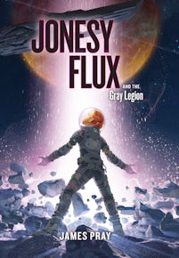 Jonesy Flux and the Gray Legion