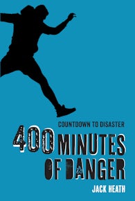 400 Minutes of Danger (Countdown to Disaster 2)