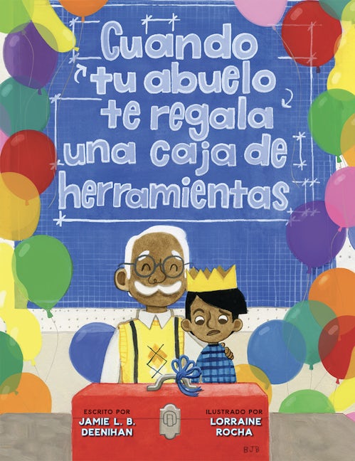 Cuando tu abuelo te regala una caja de herramientas (Spanish Edition)