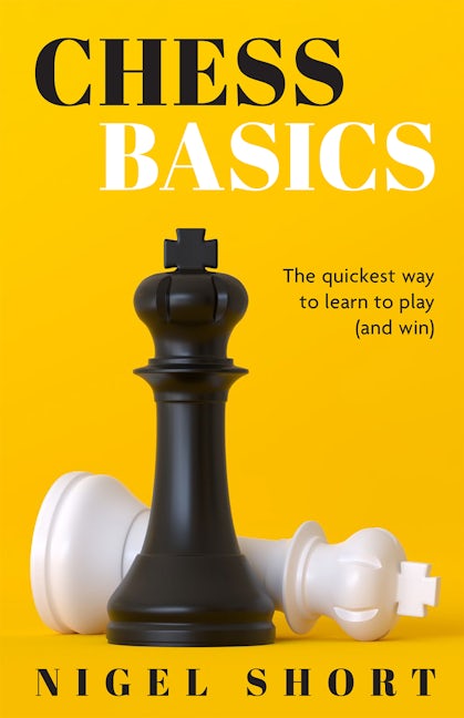 Chess Basics by Nigel Short: 9781454944423 - Union Square & Co.