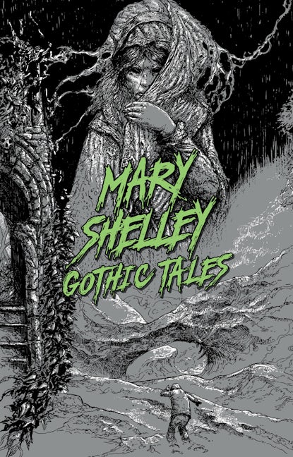 Mary Shelley: Gothic Tales