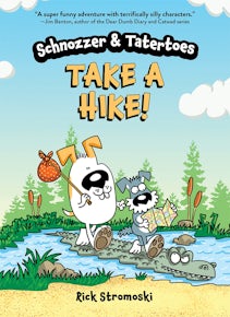 Schnozzer & Tatertoes: Take a Hike!