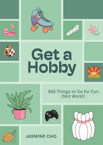 Get a Hobby