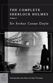 The Complete Sherlock Holmes, Volume I (Barnes & Noble Classics Series)