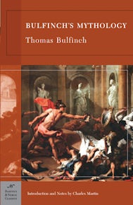 Bulfinch's Mythology (Barnes & Noble Classics Series)