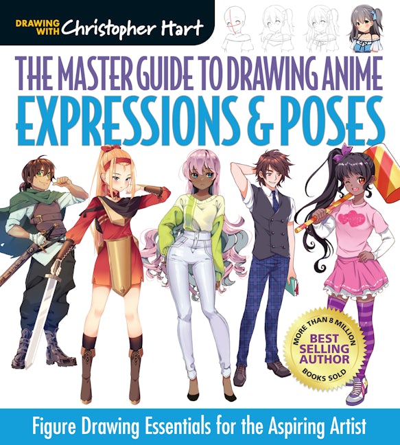 The Master Guide to Drawing Anime: Expressions & Poses by Christopher Hart:  9781684620364 - Union Square & Co.