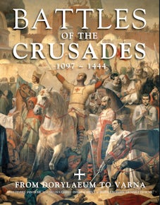 Battles of the Crusades 1097-1444