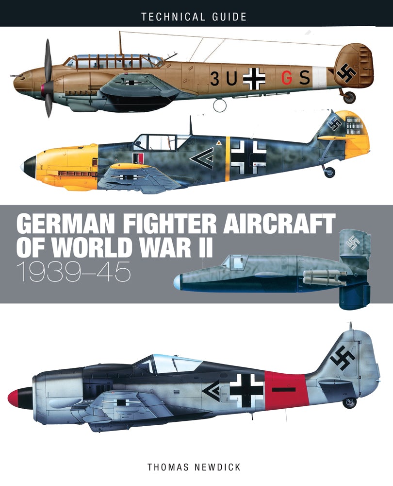 German Fighter Aircraft of World War II by Thomas Newdick