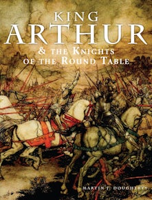 King Arthur & the Knights of the Round Table