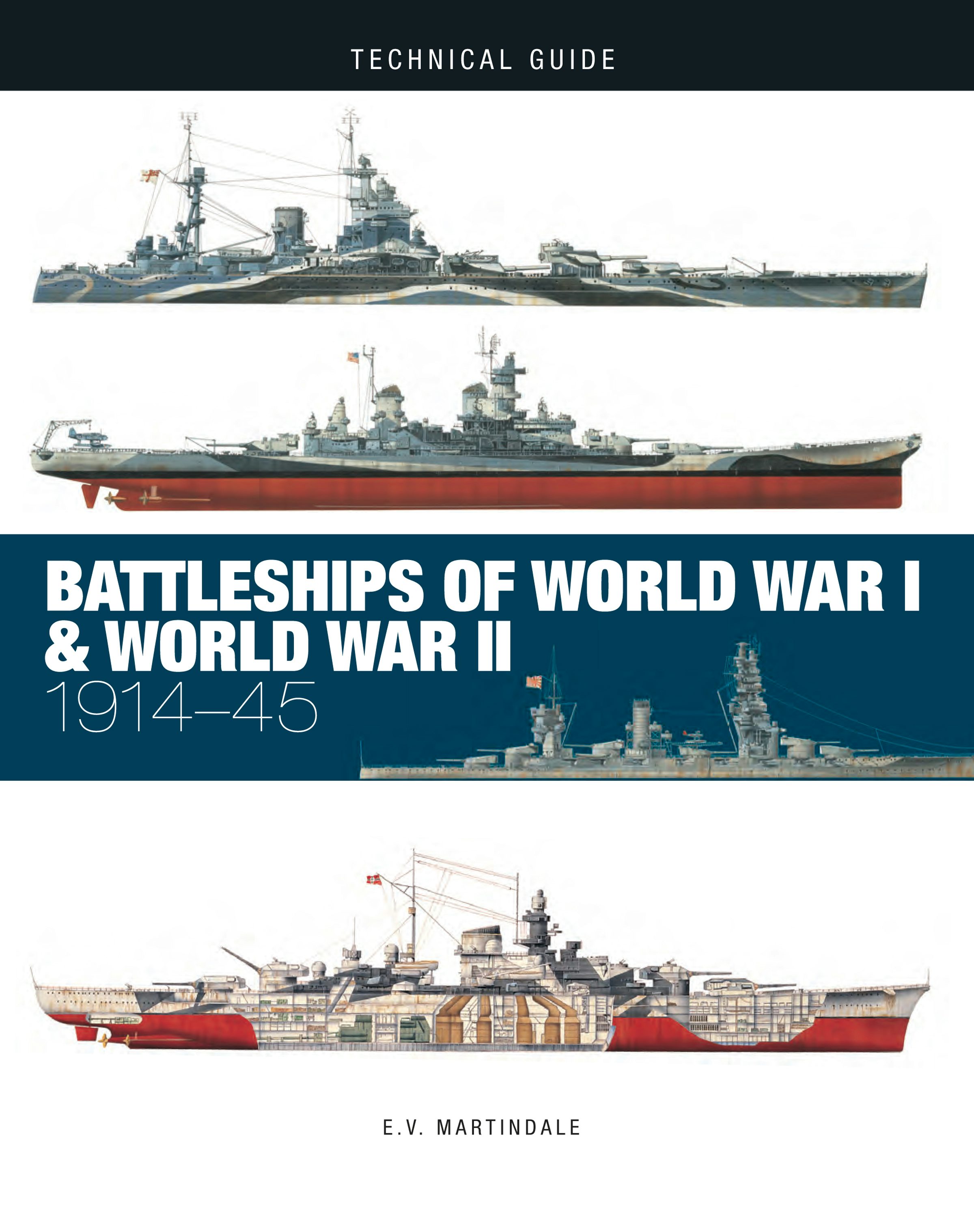 Battleships of World War I & World War II: 1914-45 by E.V. 