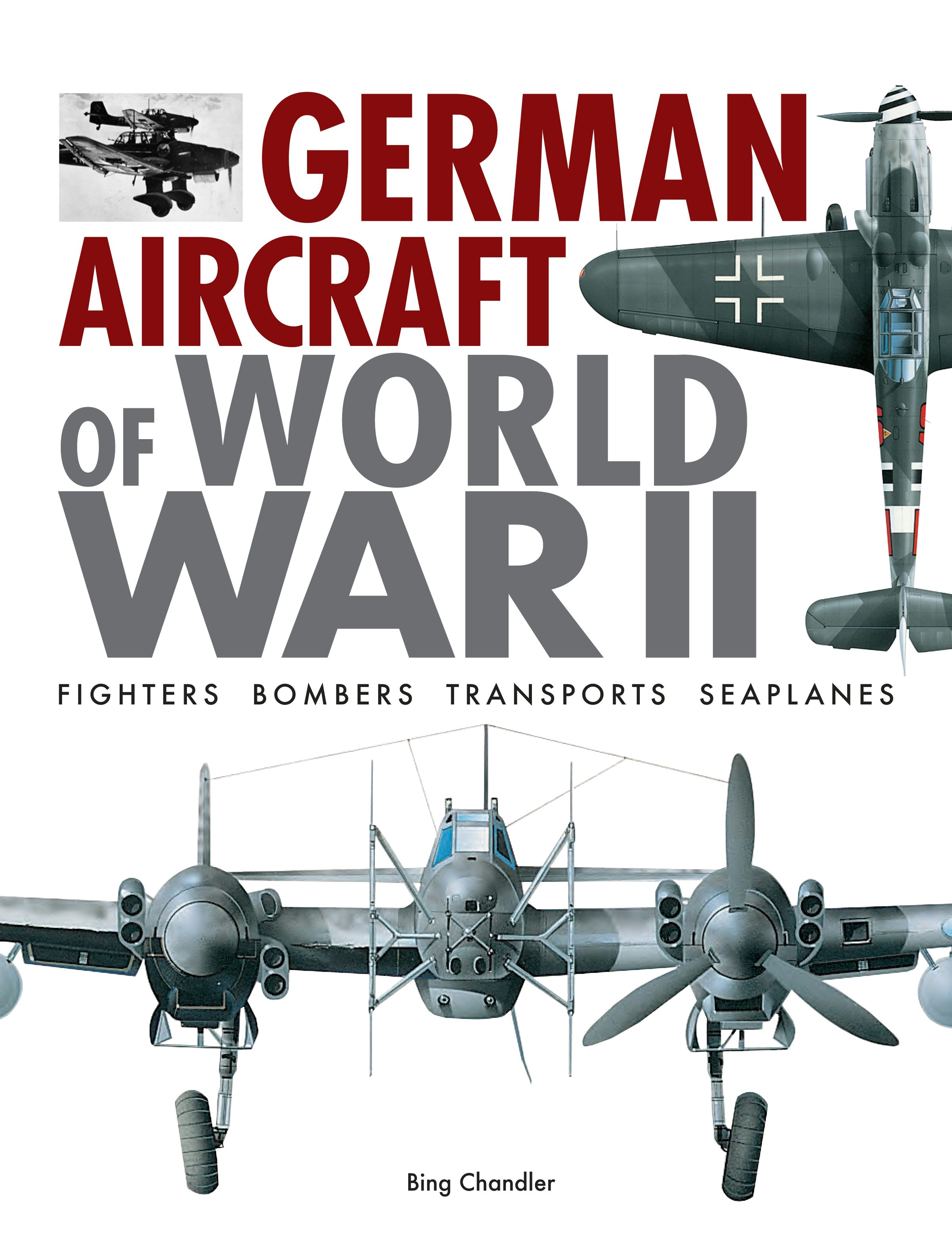 German Aircraft of World War II by Bing Chandler: 9781838863685 - Union  Square u0026 Co.