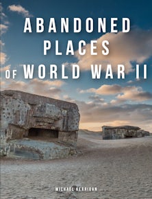 Abandoned Places of World War II