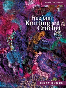 Freeform Knitting and Crochet