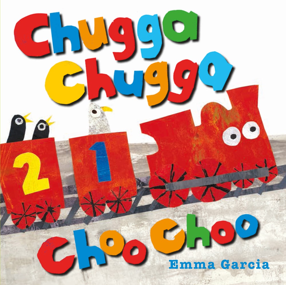 Chugga Chugga Choo Choo By Emma Garcia: 9781910716748 - Union Square & Co.