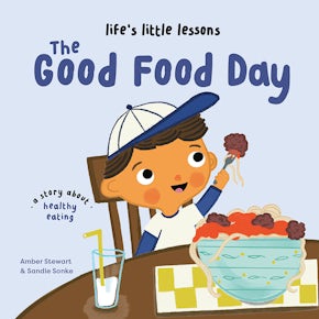 Life's Little Lessons: The Good Food Day
