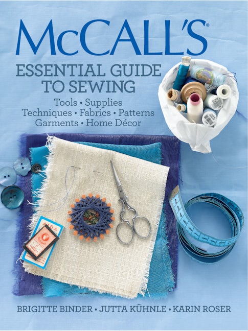 McCall's® Essential Guide to Sewing by Brigitte Binder: 9781936096725 -  Union Square & Co.