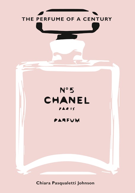 Chanel No. 5 by Chiara Pasqualetti Johnson: 9788854417946 - Union Square &  Co.