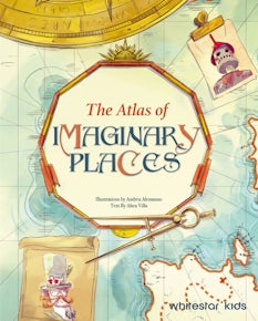 The Atlas of Imaginary Places